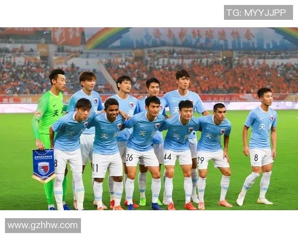 天津天海足球俱乐部重整旗鼓迎接新赛季球迷期待再创辉煌